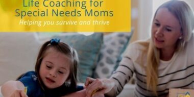 Life coaching for special needs moms